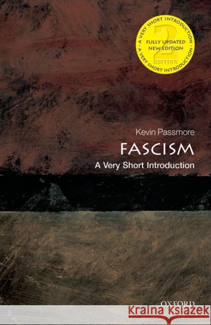 Fascism: A Very Short Introduction Kevin (Reader in History at Cardiff University) Passmore 9780199685363 Oxford University Press - książka