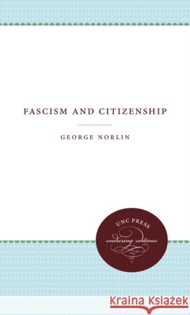 Fascism and Citizenship George Norlin 9781469609188 University of North Carolina Press - książka