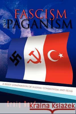 Fascism and Paganism Craig Read 9781425720230 Xlibris Corporation - książka