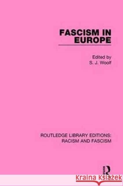 Fascism in Europe S. J. Woolf 9781138938465 Routledge - książka