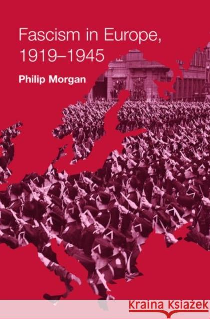 Fascism in Europe, 1919-1945 Philip Morgan Morgan Philip 9780415169431 Routledge - książka