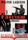 Fascism: Past, Present, Future Walter Laqueur Walter Laquer 9780195117936 Oxford University Press
