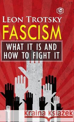 Fascism: What It Is and How to Fight It Leon Trotsky 9789395741477 Sanage Publishing House Llp - książka