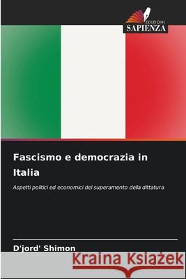 Fascismo e democrazia in Italia Shimon, D'jord' 9786209020254 Edizioni Sapienza - książka