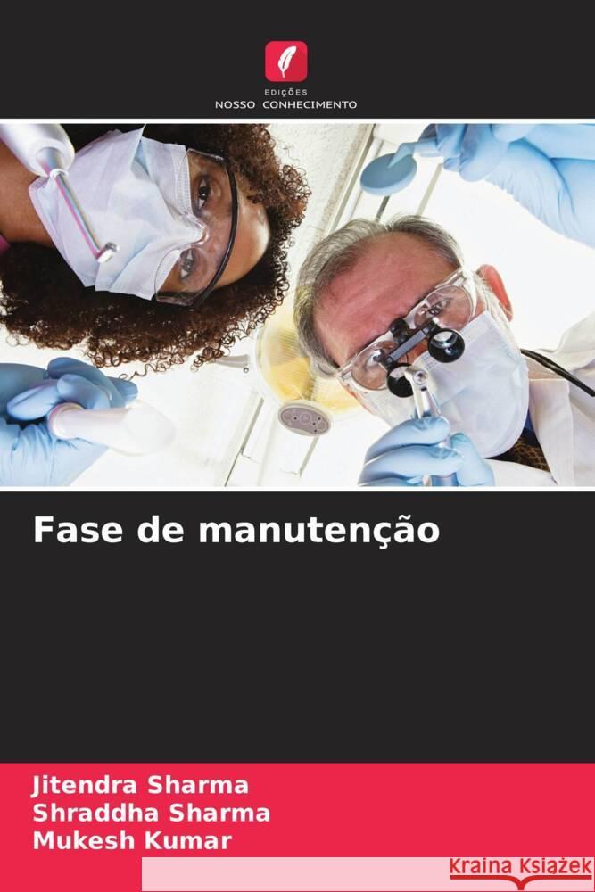 Fase de manutenção Sharma, Jitendra, Sharma, Shraddha, Kumar, Mukesh 9786205122990 Edições Nosso Conhecimento - książka