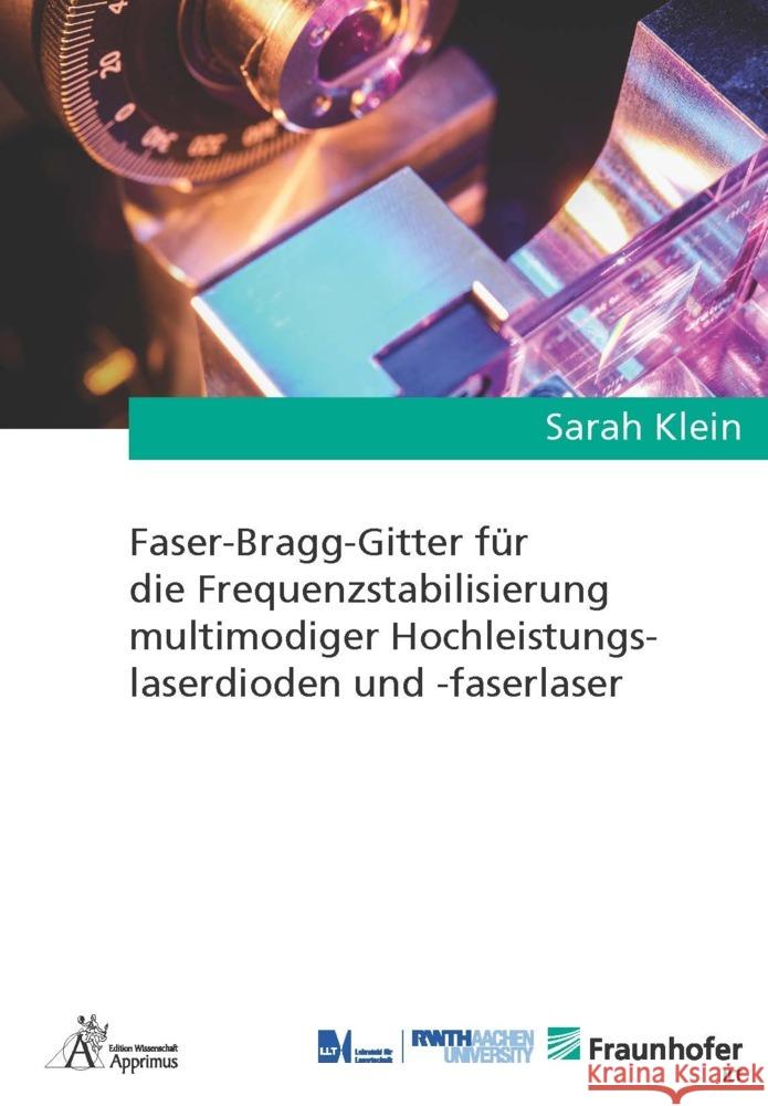 Faser-Bragg-Gitter für die Frequenzstabilisierung multimodiger Hochleistungslaserdioden und -faserlaser Klein, Sarah 9783985551835 Apprimus Verlag - książka