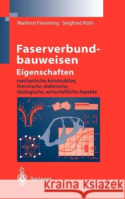 Faserverbundbauweisen Eigenschaften: Mechanische, Konstruktive, Thermische, Elektrische, Ökologische, Wirtschaftliche Aspekte Flemming, Manfred 9783540006367 Springer - książka