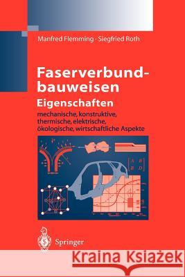 Faserverbundbauweisen Eigenschaften: Mechanische, Konstruktive, Thermische, Elektrische, Ökologische, Wirtschaftliche Aspekte Flemming, Manfred 9783642624599 Springer - książka