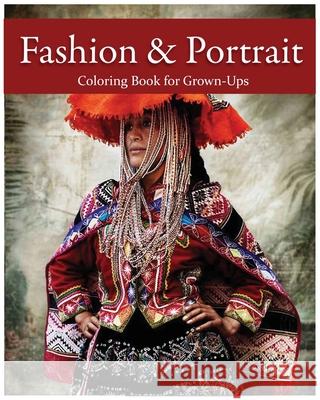 Fashion & Portrait: Coloring Book for Grown-Ups Anthony Hutzler 9781537183541 Createspace Independent Publishing Platform - książka