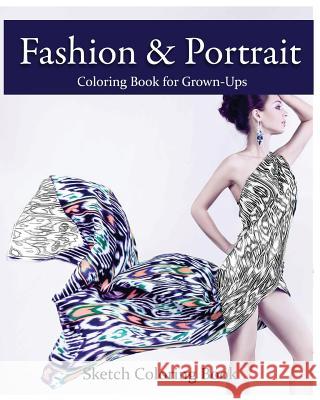 Fashion & Portrait: Coloring Book for Grown-Ups Anthony Hutzler 9781537183558 Createspace Independent Publishing Platform - książka