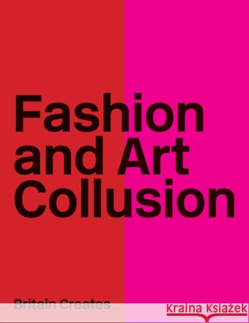 Fashion and Art Collusion Edward Booth-Clibborn, Jonathan Barnbrook 9781861543271 Booth-Clibborn Editions - książka