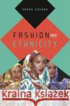 Fashion and Ethnicity Sarah Cheang 9781847886811 Bloomsbury Academic (JL)