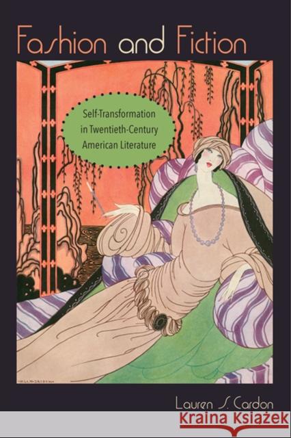 Fashion and Fiction: Self-Transformation in Twentieth-Century American Literature Lauren S. Cardon 9780813938622 University of Virginia Press - książka