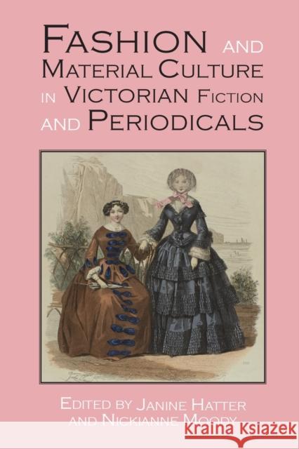 Fashion and Material Culture in Victorian Fiction and Periodicals Janine Hatter Nickianne Moody 9781912224685 Edward Everett Root - książka