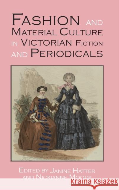 Fashion and Material Culture in Victorian Fiction and Periodicals Janine Hatter Nickianne Moody 9781912224692 Edward Everett Root - książka