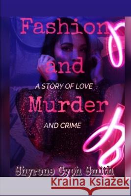 Fashion And Murder Shyrone Cyph Smith 9781088939536 Independently Published - książka
