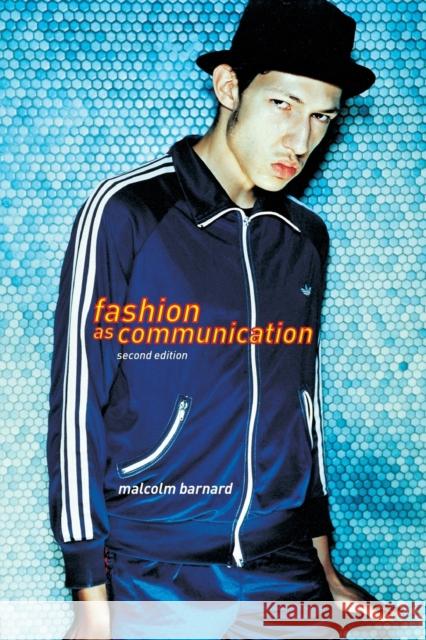 Fashion as Communication Malcolm Barnard M. Barnard Barnard Malcolm 9780415260183 Taylor & Francis Ltd - książka