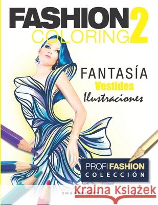 Fashion Coloring 2: Fantasía Vestidos Strasikova, Zu 9781798007853 Independently Published - książka