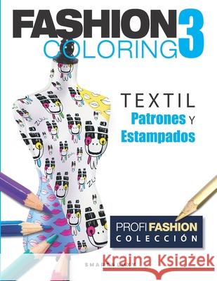 Fashion Coloring 3: TEXTIL Patrones y Estampados Zu Strasikova 9781671681453 Independently Published - książka