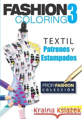 Fashion Coloring 3: TEXTIL Patrones y Estampados - Travel tamano Zu Strasikova 9781671672765 Independently Published - książka