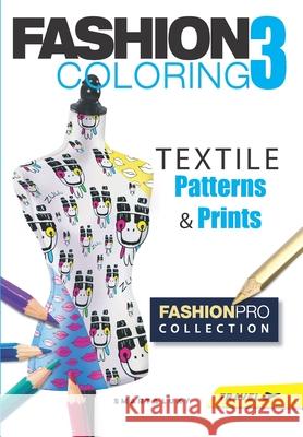 Fashion Coloring 3: TEXTILE Patterns & Prints - Travel size Zu Strasikova 9781671658226 Independently Published - książka