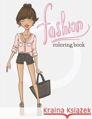 Fashion: Coloring Book Speedy Publishing LLC 9781682126912 Speedy Kids - książka