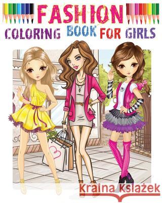 Fashion Coloring Book for girls: Color Me Fashion & Beauty Violet 9781539116035 Createspace Independent Publishing Platform - książka