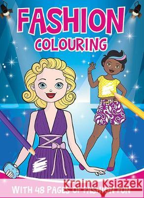 Fashion Colouring  9781789052923 Bonnier Books Ltd - książka