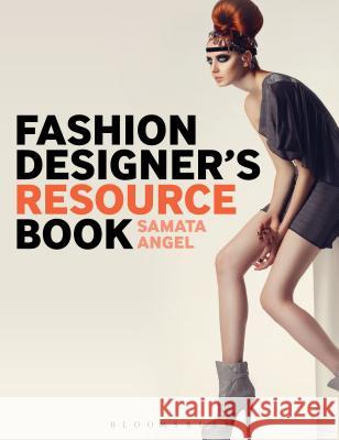 Fashion Designer's Resource Book: Fashioning Your Life Samata Angel 9781408170892  - książka