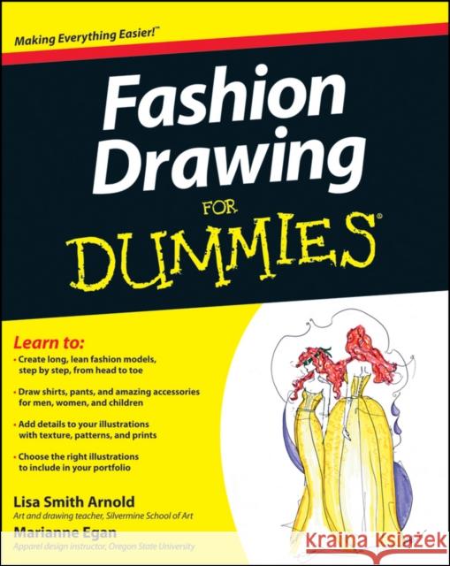 Fashion Drawing for Dummies Arnold, Lisa 9780470601600 John Wiley & Sons Inc - książka