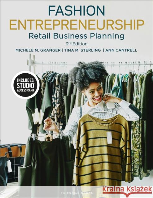 Fashion Entrepreneurship: Retail Business Planning - Bundle Book + Studio Access Card [With Access Code] Granger, Michele M. 9781501334245 Fairchild Books - książka