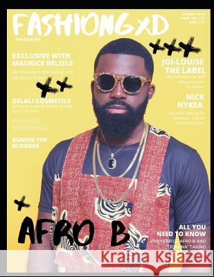 Fashion Gxd Magazine: Spring 2019 Issue Afro B River Mason Eromosele Pilar Scratch 9781097803453 Independently Published - książka