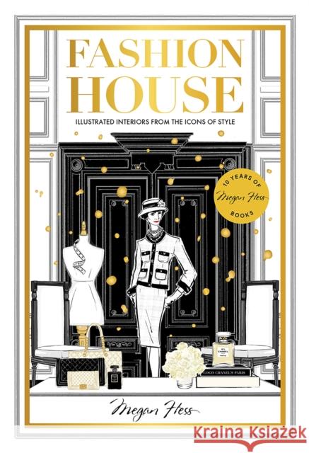 Fashion House Special Edition: Illustrated Interiors from the Icons of Style Megan Hess 9781743799628 Hardie Grant Books - książka