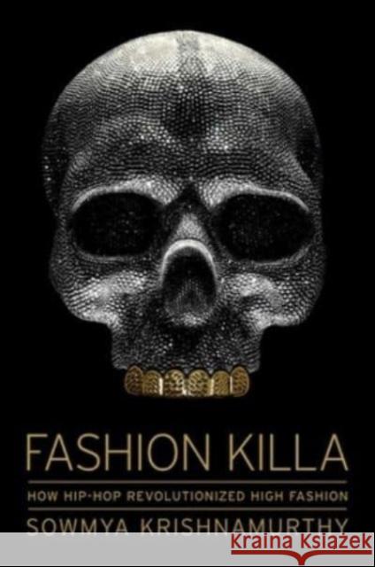 Fashion Killa: How Hip-Hop Revolutionized High Fashion Sowmya Krishnamurthy 9781982176327 Gallery Books - książka