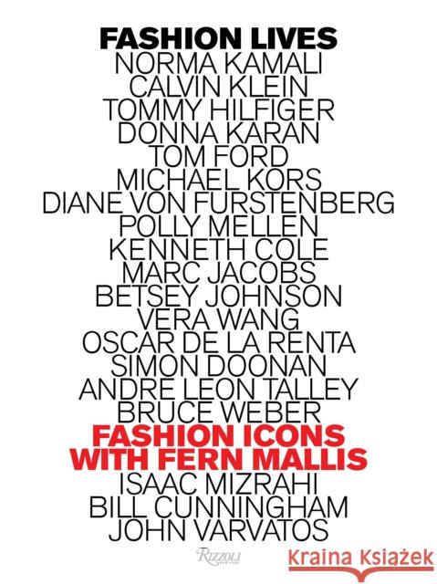 Fashion Lives: Fashion Icons with Fern Mallis Mallis, Fern 9780847844807 Rizzoli International Publications - książka