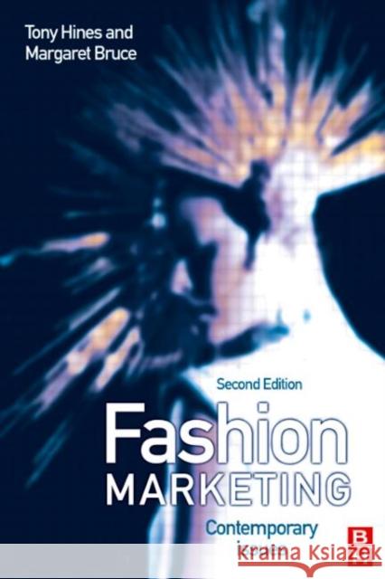 Fashion Marketing Tony Hines Margaret Bruce 9780750668972 Butterworth-Heinemann - książka