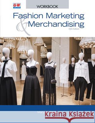 Fashion Marketing & Merchandising Mary G. Wolfe 9781635631494 Goodheart-Wilcox Publisher - książka