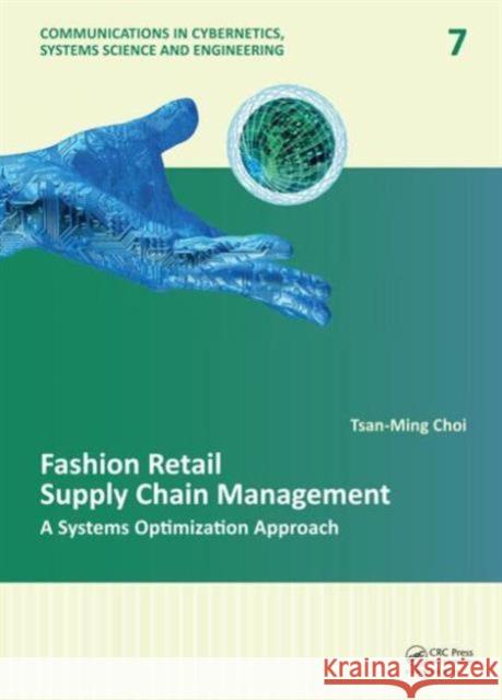 Fashion Retail Supply Chain Management: A Systems Optimization Approach Choi, Tsan-Ming 9781138000285 CRC Press - książka