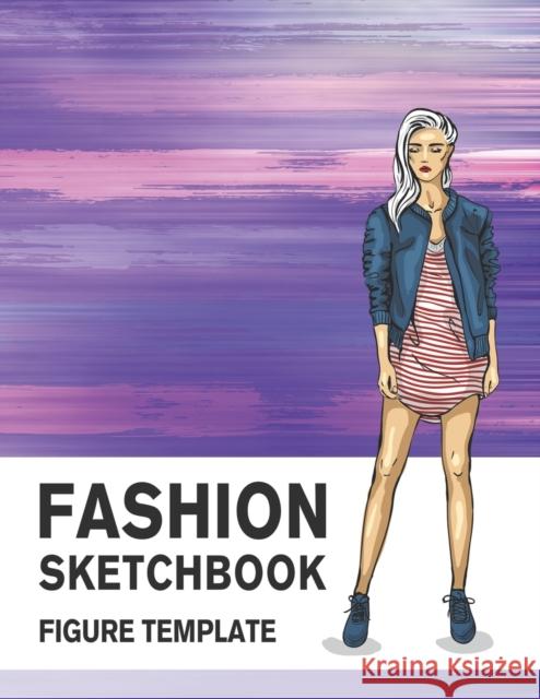 Fashion Sketchbook Figure Template: 430 Large Female Figure Template for Easily Sketching Your Fashion Design Styles and Building Your Portfolio Lance Derrick 9781700453525 Independently Published - książka