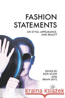 Fashion Statements: On Style, Appearance, and Reality Scapp, R. 9781349289875 Palgrave MacMillan - książka