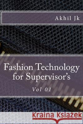 Fashion Technology: for Supervisor's Jk, Akhil 9781505995077 Createspace - książka