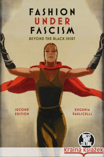 Fashion under Fascism: Beyond the Black Shirt Professor Eugenia (Queens College and the CUNY Graduate Center, USA) Paulicelli 9781350353367 Bloomsbury Visual Arts - książka