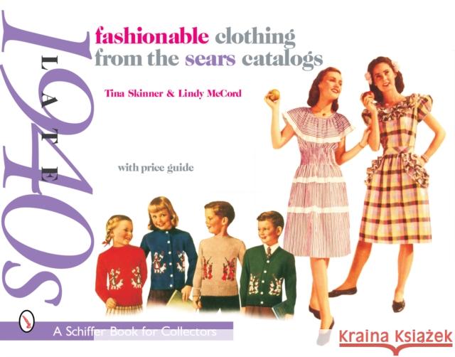 Fashionable Clothing from the Sears Catalogs Late 1940s Tina Skinner 9780764319556 Schiffer Publishing - książka