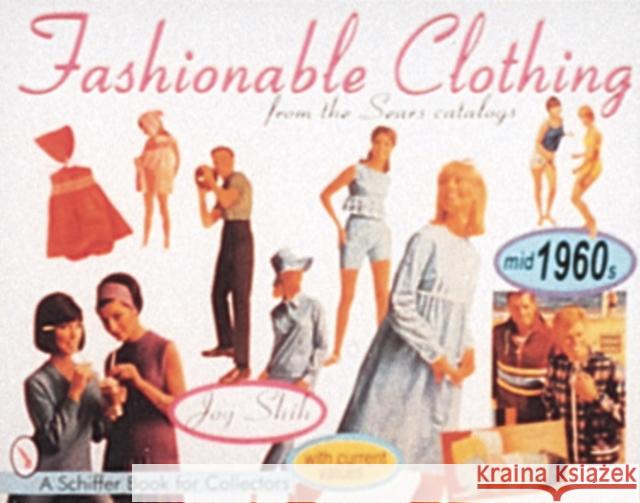 Fashionable Clothing from the Sears Catalogs: Mid-1960s Shih, Joy 9780764303401 Schiffer Publishing - książka