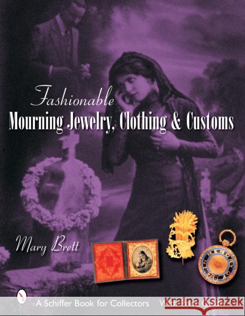 Fashionable Mourning Jewelry, Clothing, and Customs  9780764324468 Schiffer Publishing - książka