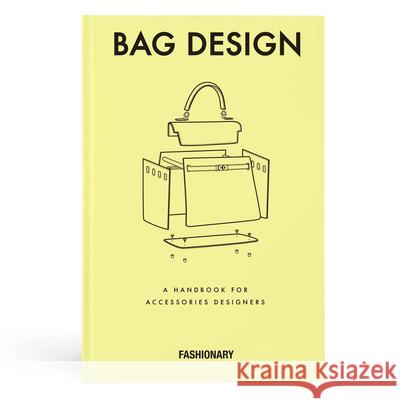 Fashionary Bag Design: A Handbook for Accessories Designers Fashionary 9789887710806 Fashionary International Limited - książka