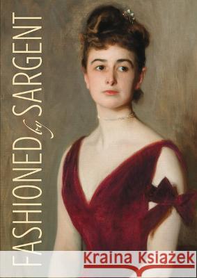Fashioned by Sargent Erica E Hirshler, Caroline Corbeau-Parsons, James Finch 9780878468942 Museum of Fine Arts,Boston - książka