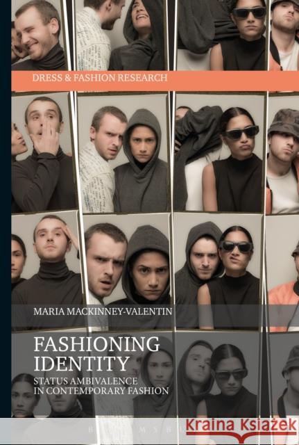 Fashioning Identity: Status Ambivalence in Contemporary Fashion Maria Mackinney-Valentin Joanne B. Eicher 9781474249102 Bloomsbury Academic - książka