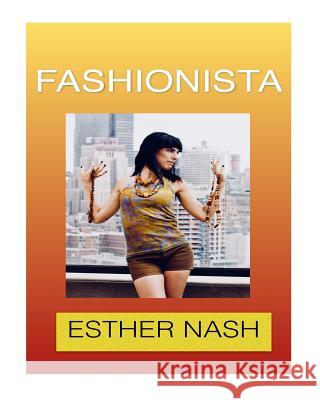 Fashionista Miss Esther Nash MS Shelly Nash Mr Christopher Butt 9781979283953 Createspace Independent Publishing Platform - książka