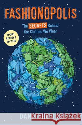 Fashionopolis (Young Readers Edition): The Secrets Behind the Clothes We Wear Dana Thomas 9780593325025 Dial Books - książka